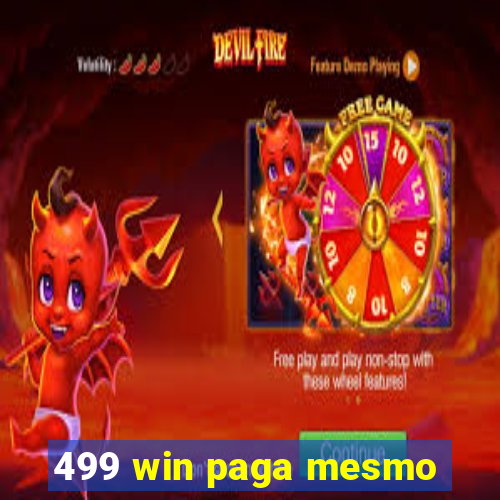 499 win paga mesmo